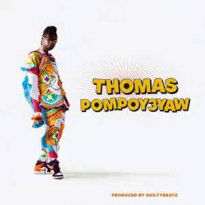 Pappy Kojo - Thomas Pompoy3yaw